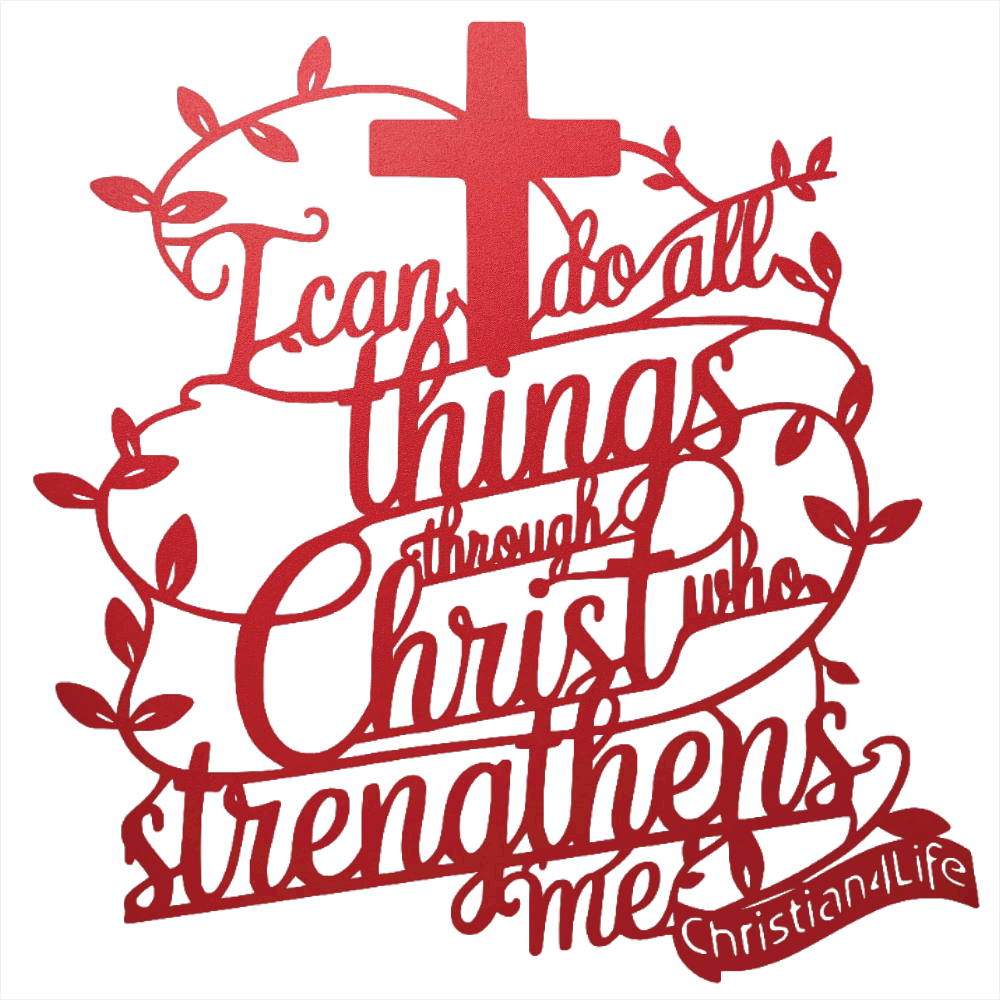 "I can do all things through Christ who strengthens me" Christian die-cut metal sign, Christian Metal Sign, Christian Metal Wall Art