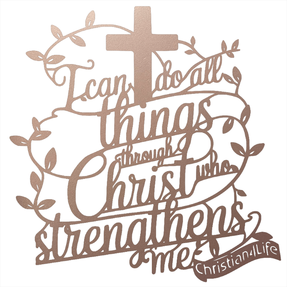 "I can do all things through Christ who strengthens me" Christian die-cut metal sign, Christian Metal Sign, Christian Metal Wall Art